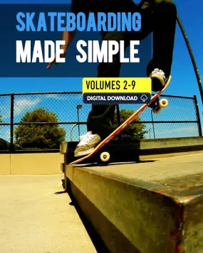 Skateboarding Made Simple Volumes 2-9