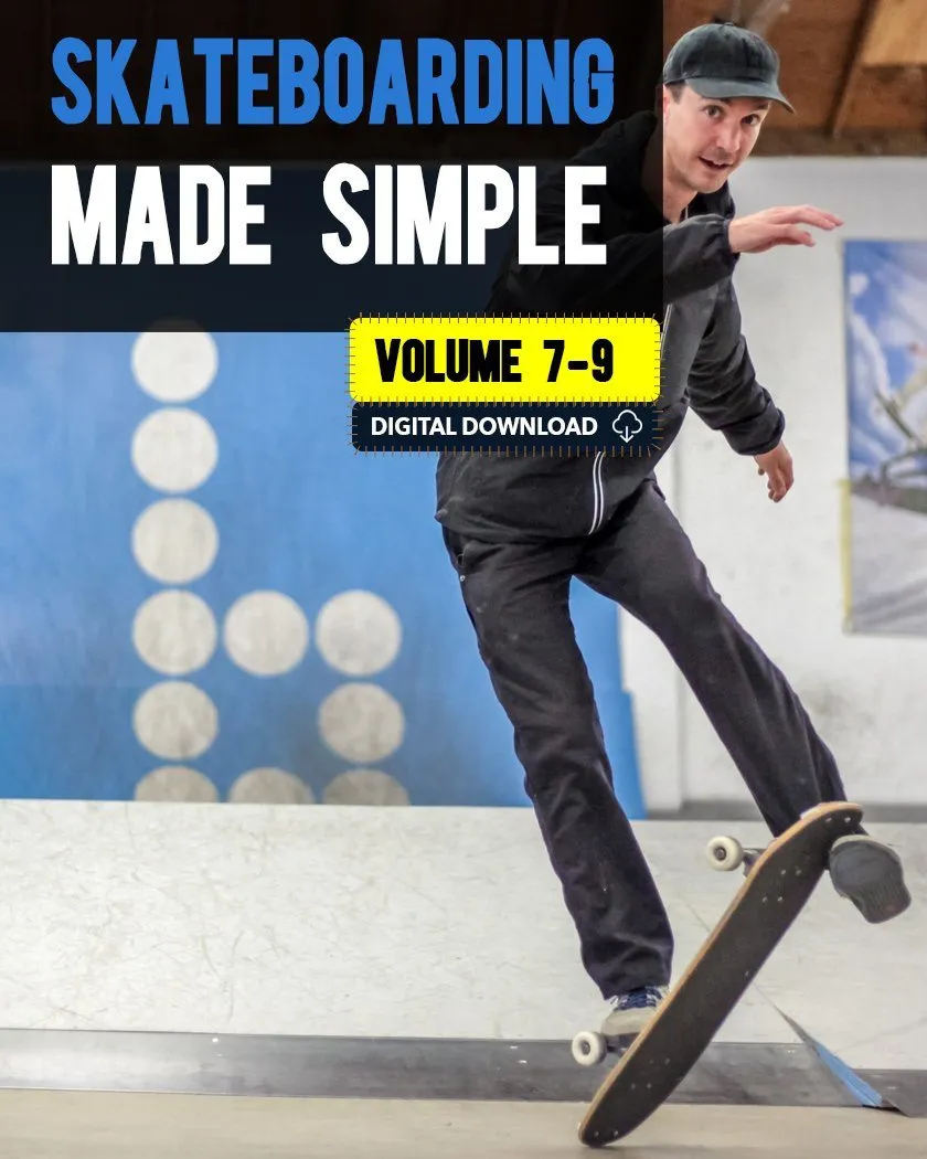 Skateboarding Made Simple Volumes 7-9