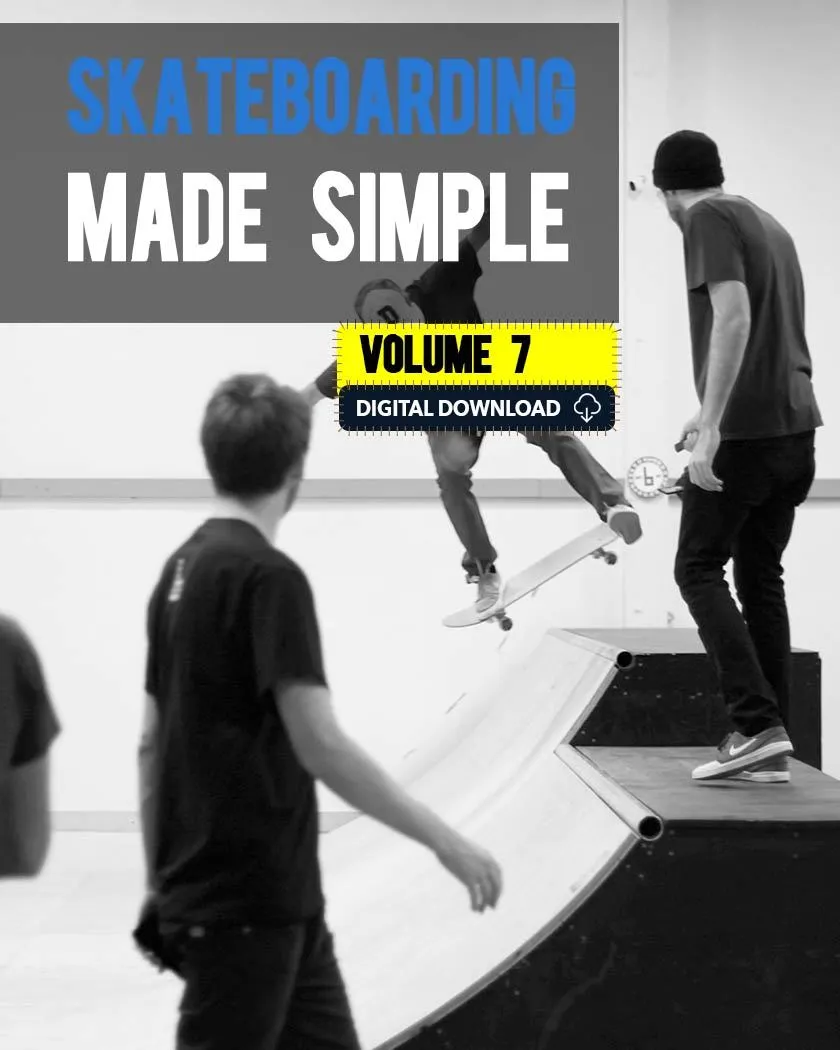 Skateboarding Made Simple Volumes 7-9